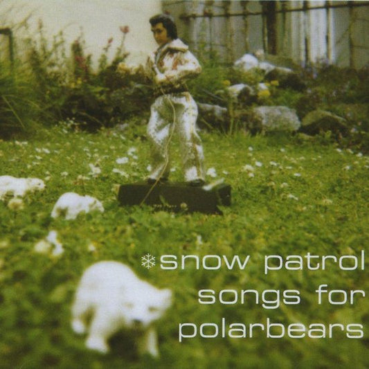 Songs for Polarbears - Snow Patrol