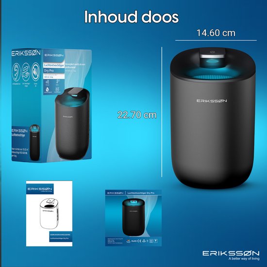 Déshumidificateur Dry Pro d'Erikssøn - Déshumidifie jusqu'à 0,6 litre par jour - Convient pour la chambre à coucher, la salle de bain, le salon et le sous-sol - Déshumidificateur