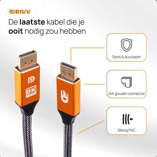 Drivv. Câble Displayport - 8K 60Hz - 4K 144 Hz - 32.4GBps - Displayport 1.4 - Câble DP - 2 mètres - Orange